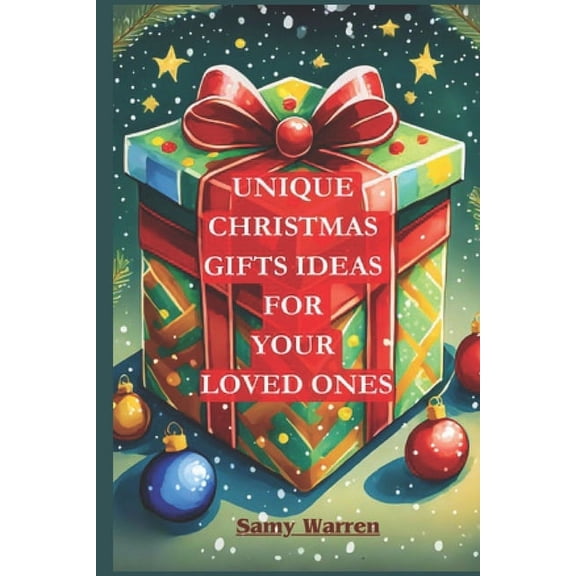 Unique Christmas Gifts Ideas for Your Loved Ones (Paperback)