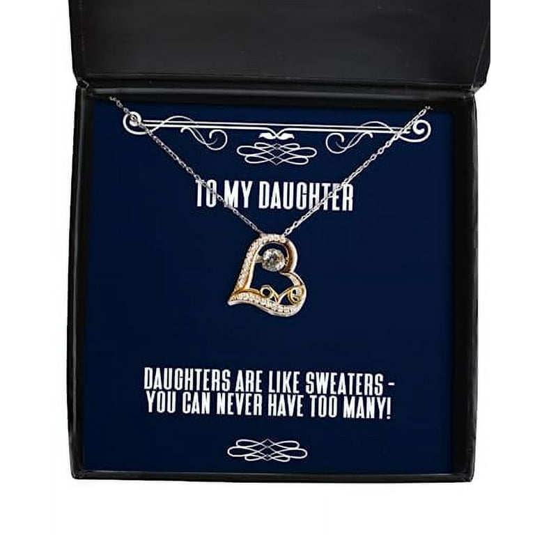 Unique Daughter Love Dancing Necklace, Daughters are like sweaters