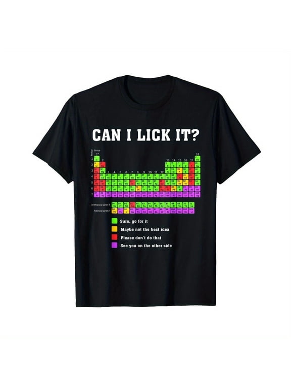Unique Design Can I Lick It Periodic Table Funny Science T-Shirt