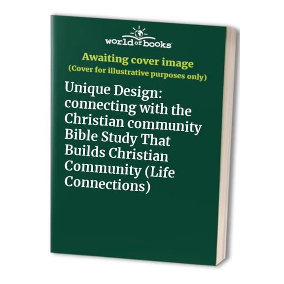 Pre-Owned Unique Design: connecting with the Christian community Bible Study That Builds Christian Community (Life Connections) Paperback