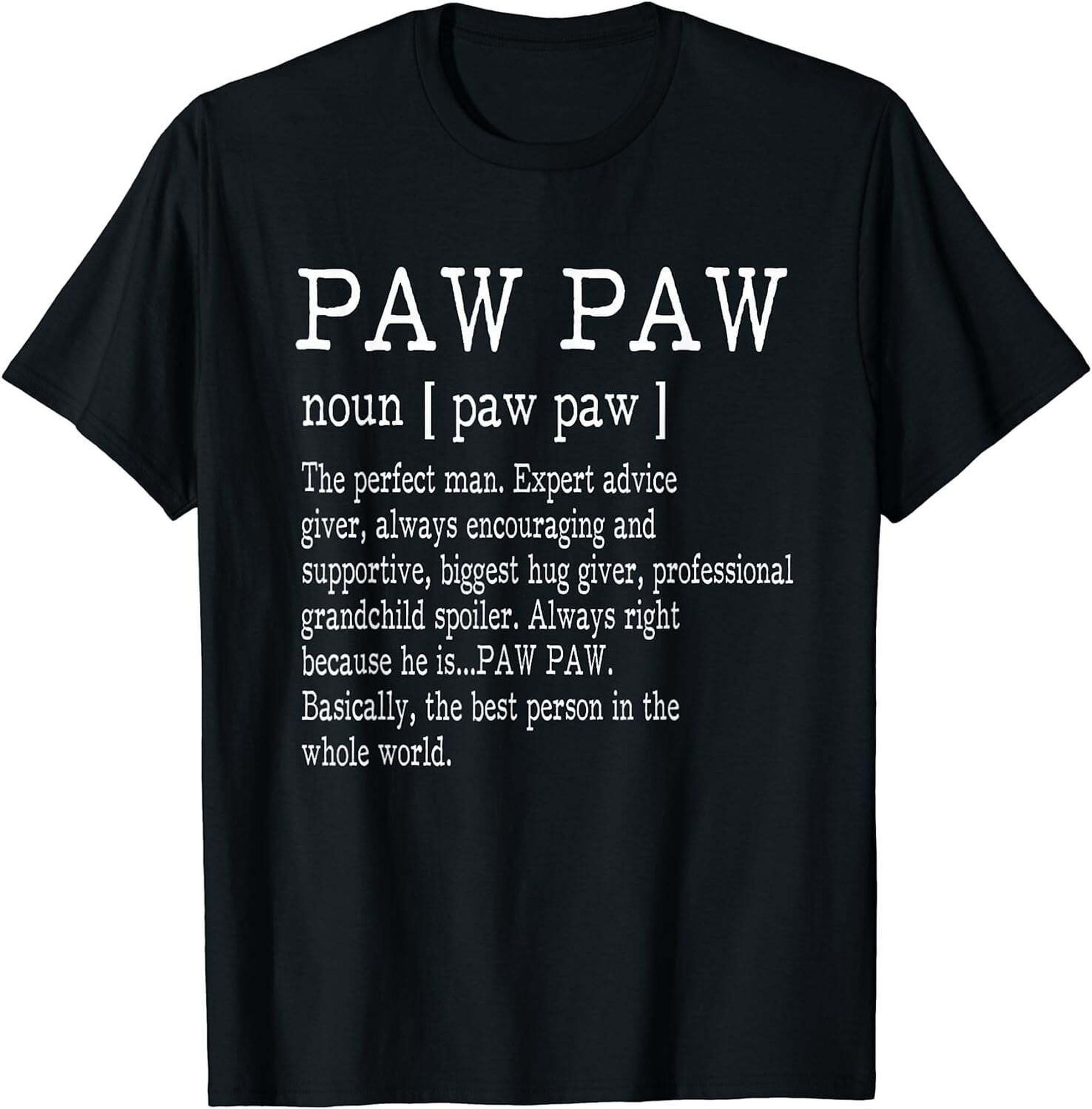 Unique Father's Day Gift Idea Paw Paw Definition TShirt for Grandpas Perfect Men's Tee for