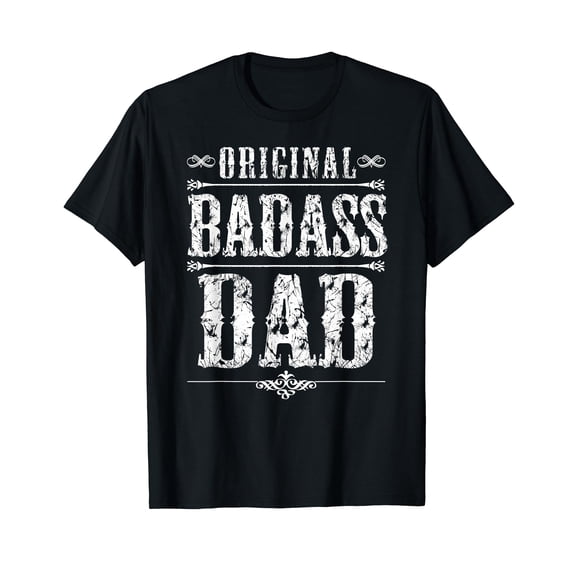 Unique Fathers day gift ideas Original BadAss Dad t shirt T-Shirt