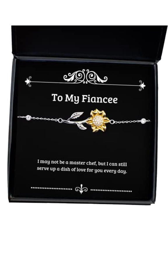 Unique Fiancee Gifts, I May not be a Master Chef, but I can Still Serve up a Dish of, Holiday Sunflower Bracelet for Fiancee, Engagement Ring, Wedding Ring, Bridal Jewelry, Grooms Gift, Proposal