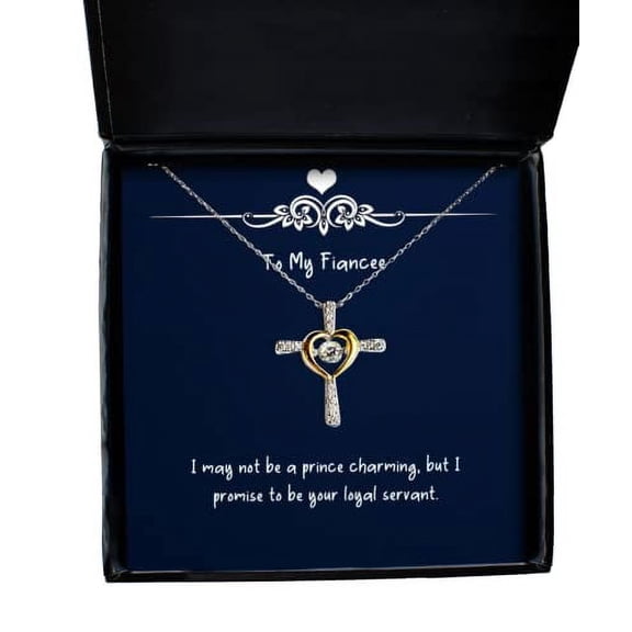 Unique Fiancee Gifts, I May not be a Prince Charming, but I Promise to be Your, Special Holiday Cross Dancing Necklace from, Gift for Fiance, Gift for Fianc, Gift for Fiance, Engagement Gift,