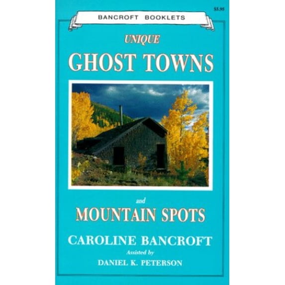 Pre-Owned Unique Ghost Towns and Mountain Spots (Paperback) 0933472242 9780933472242