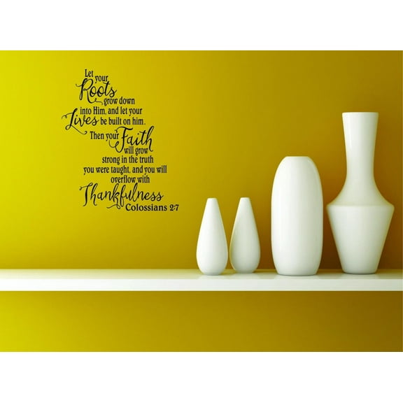 Unique Home Wall Stickers Let Your Roots Grow Down Into Him, And Let Your Lives Be Built On Him Decal Décor for Bedroom Living Room Nursery - Size: 12 In x 24 In