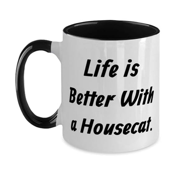 Unique House Cat Gifts, Life is Better With a Housecat, Surprise Birthday Two Tone 11oz Mug For Cat Lovers From Friends, Appreciation, Pet, Feline, Animal