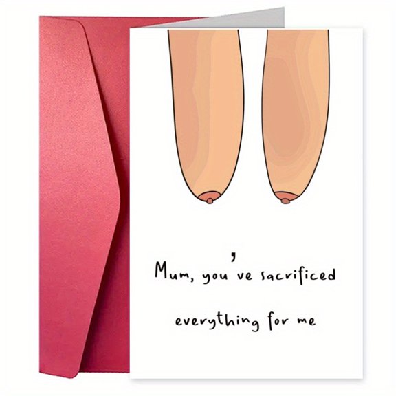 Unique Humorous Mother's Day Card - "Mum, You've Sacrificed Everything for Me!" - Blank Inside with Envelope - Perfect for Moms and Mothers on Special Occasions