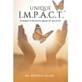 thumbnail image 1 of Unique I.M.P.A.C.T.: Strategies of Success for Agents of C.H.A.N.G.E., (Paperback), 1 of 1