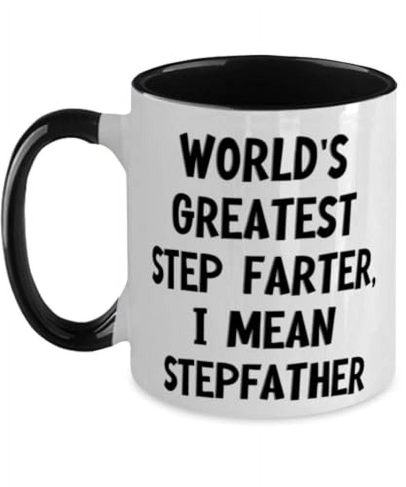 Mens World's Greatest Step-Farter I Mean Father Quote T Shirt Mens World's Greatest Step-Farter I Mean Father Quote T Shirt