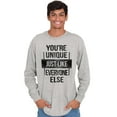 thumbnail image 1 of Unique Like Everyone Else Funny Long Sleeve TShirt Men Women Brisco Brands S, 1 of 6