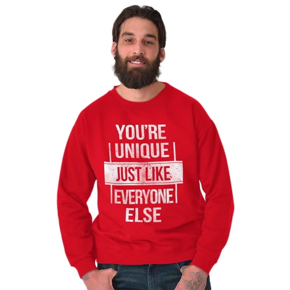 Unique Like Everyone Else Funny Sweatshirt for Men or Women Brisco Brands X