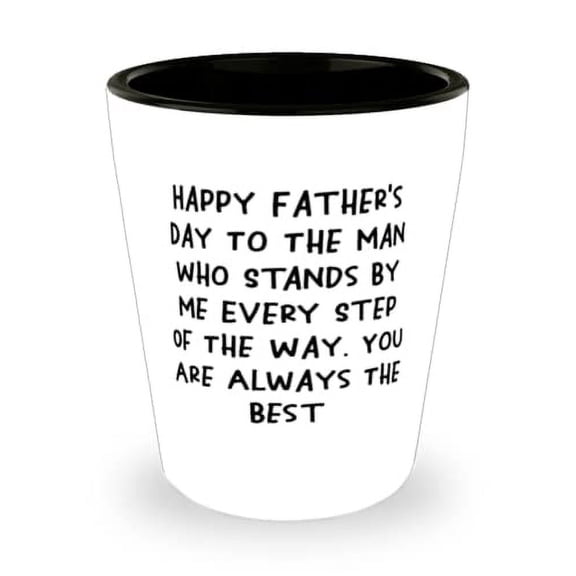 Unique Papa Gifts, Happy Father's Day To The Man Who Stands By Me Every, Fancy Father's Day Shot Glass For Dad From Son Daughter, Unique papa shot glass gift, Unique fathers day gift, Unique birthday