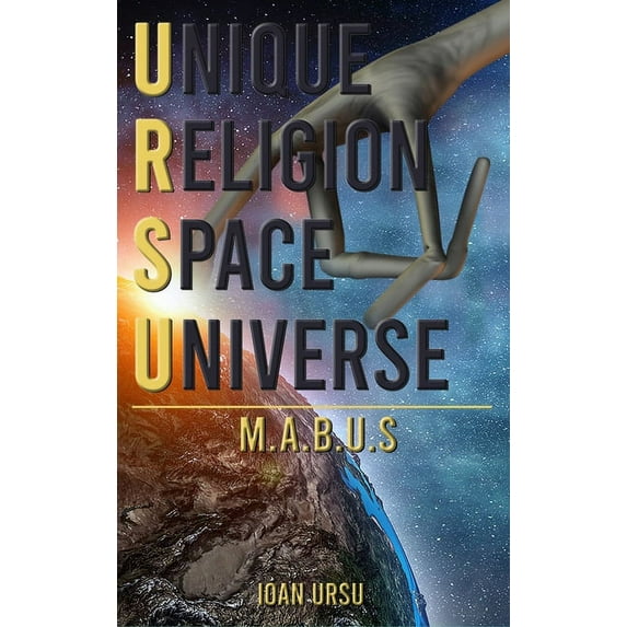 Unique Religion Space Universe: M.A.B.U.S, (Hardcover)