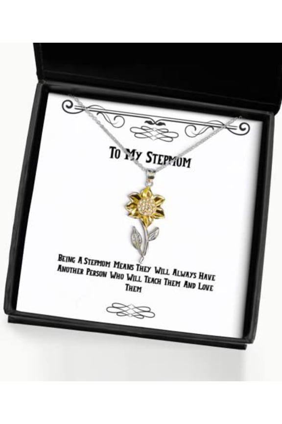 Unique Stepmom Gifts, Being A Stepmom Means They Will Always Have, Unique Idea Mother's Day Sunflower Pendant Necklace from Mom
