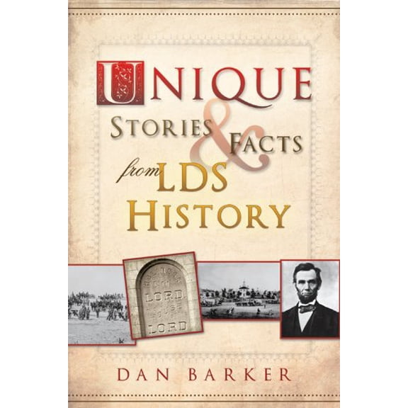 Pre-Owned Unique Stories & Facts from LDS History (Paperback) 159955349X 9781599553498