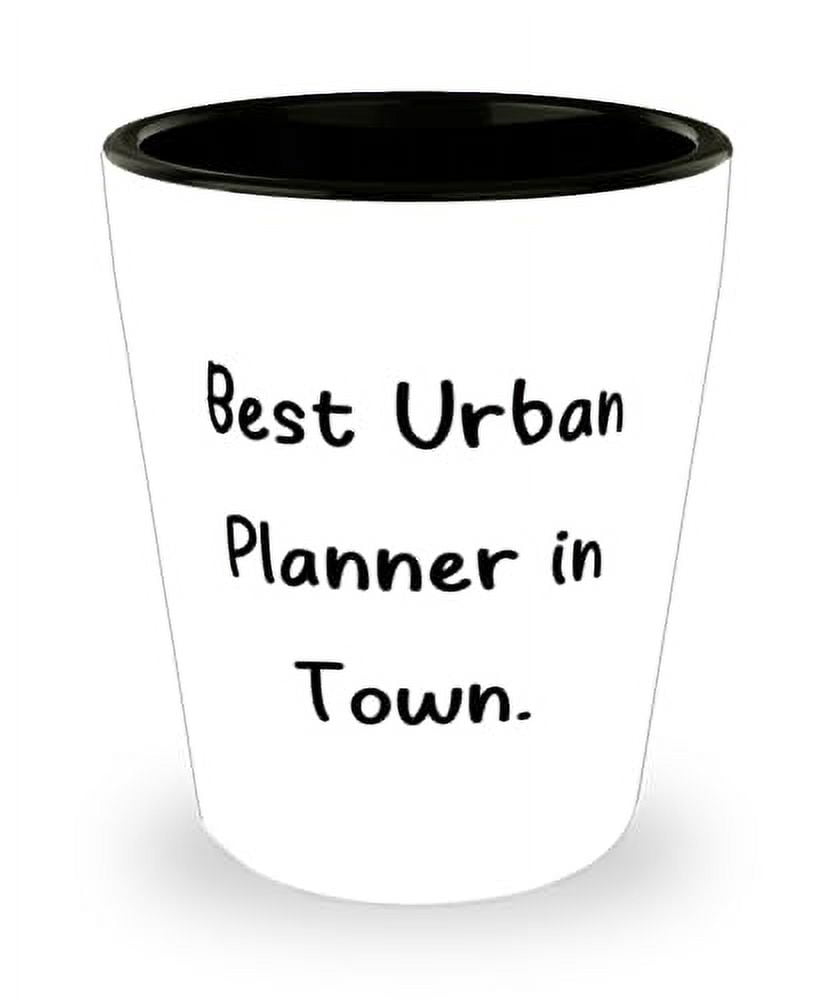 Unique Urban planner Gifts, Best Urban Planner in Town, Birthday Shot