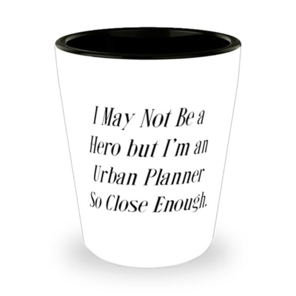Unique Urban planner Gifts, I May Not Be a Hero but I'm an Urban, Surprise Shot Glass For Coworkers, Ceramic Cup From Friends, Funny shot glass, Funny shot glass gift, Funny shot glass gifts, Unique