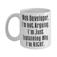 thumbnail image 1 of Unique Web developer 15oz Mug, Web Developer. I'm not Arguing. I'm Just Explaining, Present For Friends, Love From Colleagues, 1 of 2