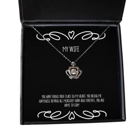 Unique Wife, You Have Found Your Place in My Heart. You Bring me Happiness Beyond All!.!, Wife Crown Pendant Necklace from Husband