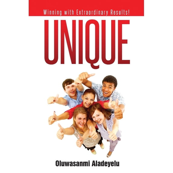 Unique: Winning with Extraordinary Results!