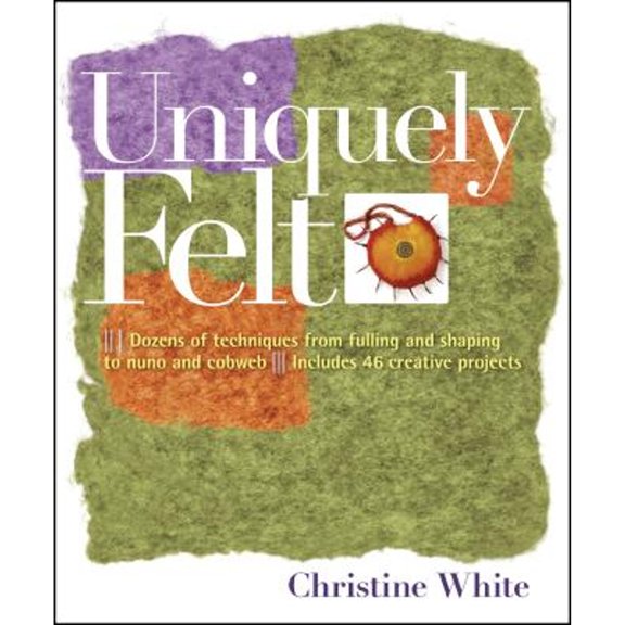 Pre-Owned Uniquely Felt, 9781580176736, 1580176739, Paperback,