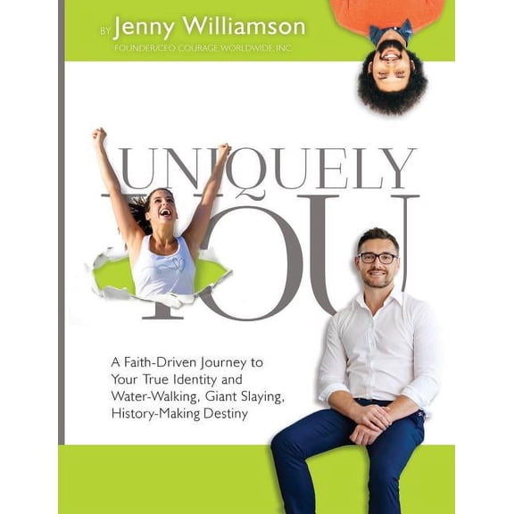 Uniquely You: A Faith-Driven Journey to Your True Identity and Water-Walking, Giant-Slaying, History-Making Destiny, (Paperback)
