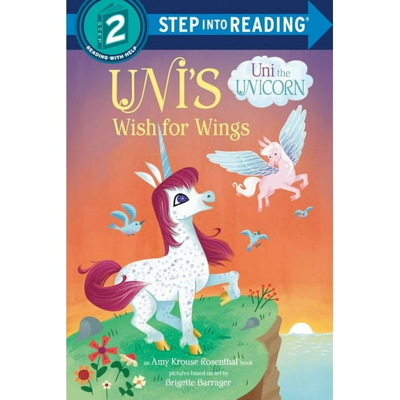 Step Into Reading Uni's Wish for Wings ( Uni the Unicorn), (Hardcover)