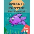 thumbnail image 1 of Unisci i puntini per bambini 5-10 anni: unisci i puntini per bambini di 5-10 anni, Disegni da colorare Collega, (Paperback), 1 of 1