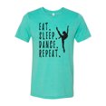thumbnail image 1 of Unisex Adult Fit Eat Sleep Dance Repeat Short Sleeve T-shirt-Sea Green Triblend-medium, 1 of 4