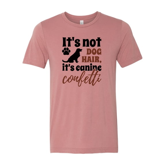 Unisex Adult Fit It's Not Dog Hair It's Canine Confetti Short Sleeve T-shirt-Mauve Triblend-large