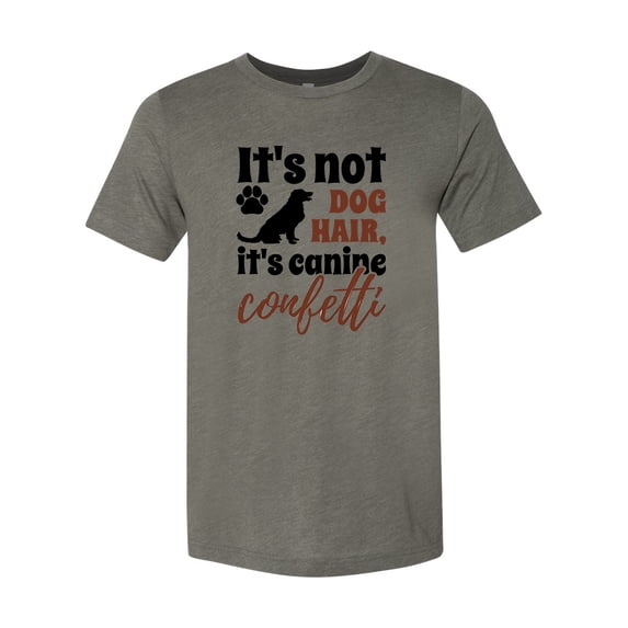 Unisex Adult Fit It's Not Dog Hair It's Canine Confetti Short Sleeve T-shirt-Military Green Triblend-xxxl