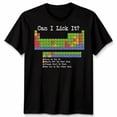 thumbnail image 1 of Unisex Can I Lick It Funny Periodic Table Science Tshirt Teacher Gifts, 1 of 6