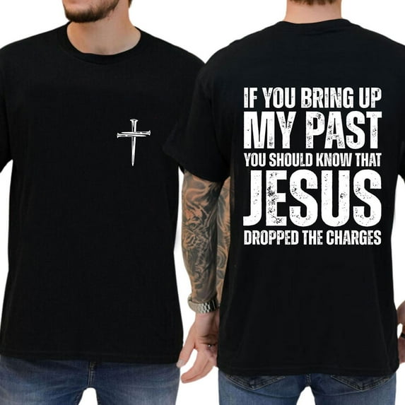 Unisex Christian Graphic T-Shirt, “Jesus Dropped the Charges” Double-Sided Faith Tee, Cotton Street Style Crew Neck Shirt, Sizes S–5XL