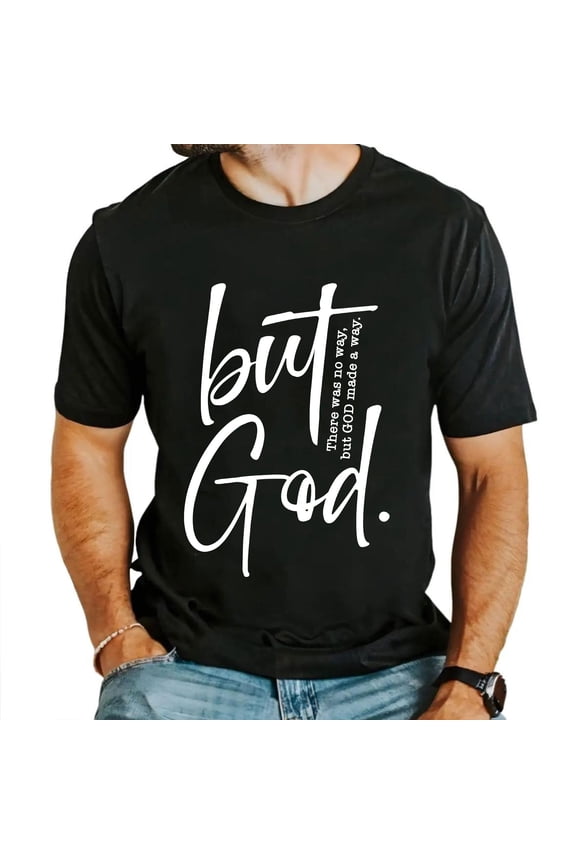 Unisex Christian T-Shirt, “But God” Bible Verse Graphic Tee, Spiritual Streetwear Jesus Shirt, Religious Faith Cotton Top, Sizes S–5XL