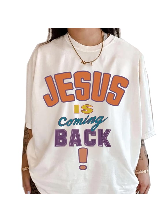 Unisex Christian T-Shirt, Jesus Is Coming Back Bible Verse Tee, Religious Faith Graphic Shirt, Spiritual Apparel for Men and Women, Inspirational Christian Gift, Sizes S–5XL