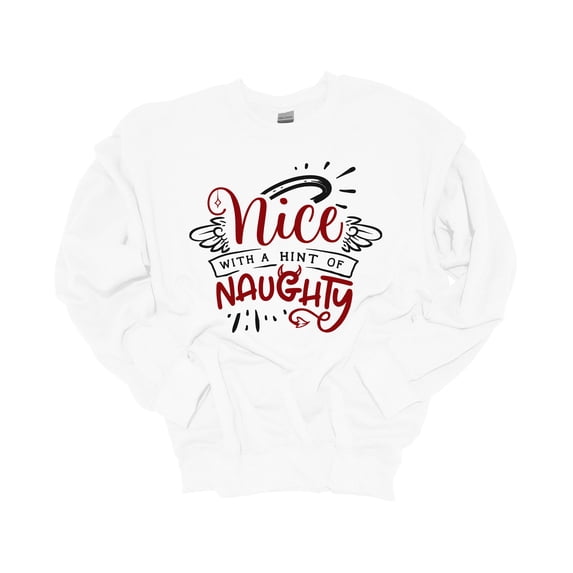 Unisex Christmas Sweatshirt NIce With A Hint of Naughty Festive Holiday Crewneck Sweatshirt-White-4xl