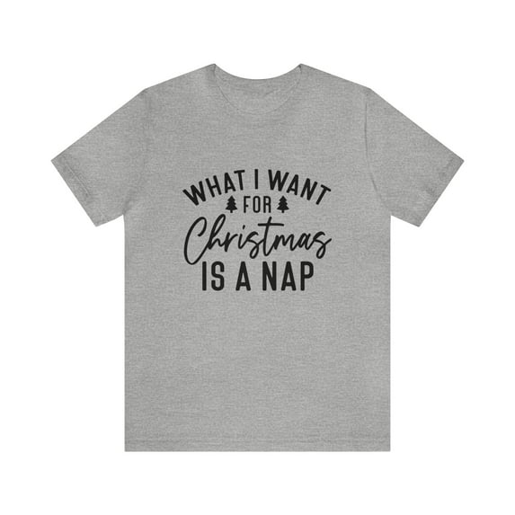 Unisex Classic Jersey Short Sleeve Tee What I Want For Christmas Is A Nap