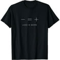 thumbnail image 1 of Unisex Cool Minimalist Style Less Is More T-Shirt, 1 of 3
