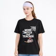 thumbnail image 1 of Unisex Cotton T-Shirt More Witch Than Teacher Graphic Tee, Casual School Halloween Shirt, 1 of 7