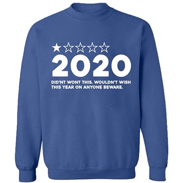 Unisex Crewneck Sweatshirt, 2020 Bad Rating, Slim Fit, Long Sleeve Sweater - Indigo Blue X-Large