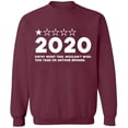thumbnail image 1 of Unisex Crewneck Sweatshirt, 2020 Bad Rating, Slim Fit, Long Sleeve Sweater - Maroon 3X-Large, 1 of 2