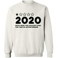 thumbnail image 1 of Unisex Crewneck Sweatshirt, 2020 Bad Rating, Slim Fit, Long Sleeve Sweater - White 2X-Large, 1 of 2