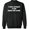 thumbnail image 1 of Unisex Crewneck Sweatshirt, 7 Days Without a Pun Makes One, Custom Sweater, Slim Fit, Long Sleeve Sweater - Dark Heather Medium, 1 of 2