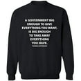 thumbnail image 1 of Unisex Crewneck Sweatshirt, A Government Big Enough, Slim Fit, Long Sleeve Sweater - Black 2X-Large, 1 of 2