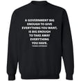 thumbnail image 1 of Unisex Crewneck Sweatshirt, A Government Big Enough, Slim Fit, Long Sleeve Sweater - Black 3X-Large, 1 of 2