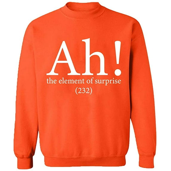 Unisex Crewneck Sweatshirt, Ah The Element of Surprise, Custom Sweater, Slim Fit, Long Sleeve Sweater - Orange 3X-Large