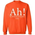 thumbnail image 1 of Unisex Crewneck Sweatshirt, Ah The Element of Surprise, Custom Sweater, Slim Fit, Long Sleeve Sweater - Orange Small, 1 of 2