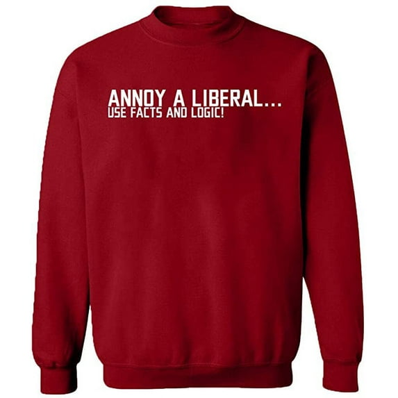 Unisex Crewneck Sweatshirt, Annoy a Liberal, Custom Sweater, Slim Fit, Long Sleeve Sweater - Antiquee Cherry Small