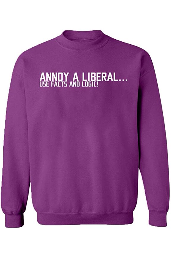 Unisex Crewneck Sweatshirt, Annoy a Liberal, Custom Sweater, Slim Fit, Long Sleeve Sweater - Purple Medium